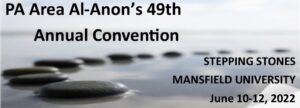 "Stepping Stones," PA Area Al-Anon's 49th Annual Convention @ Mansfield University of Pennsylvania